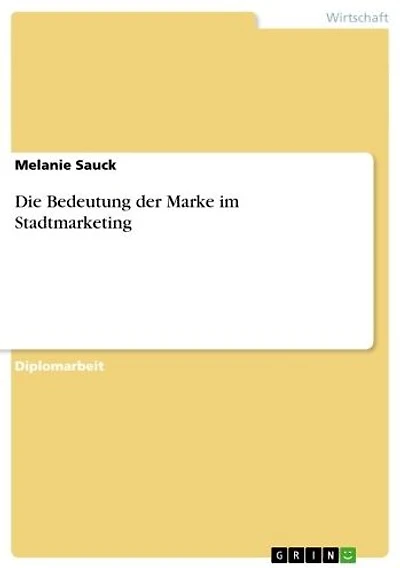 Die Bedeutung der Marke im Stadtmarketing
