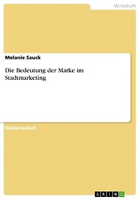 Die Bedeutung der Marke im Stadtmarketing