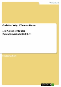Die Geschichte der Betriebswirtschaftslehre