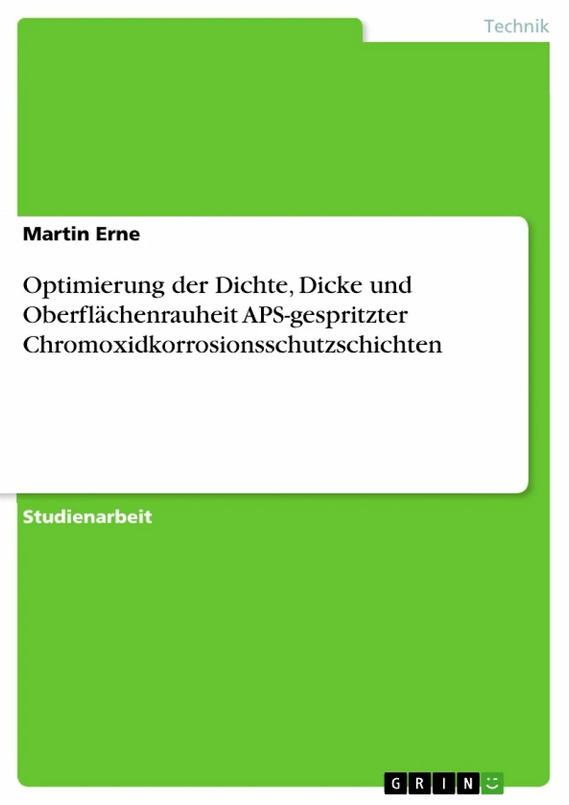 Optimierung der Dichte, Dicke und Oberflächenrauheit APS-gespritzter Chromoxidkorrosionsschutzschichten