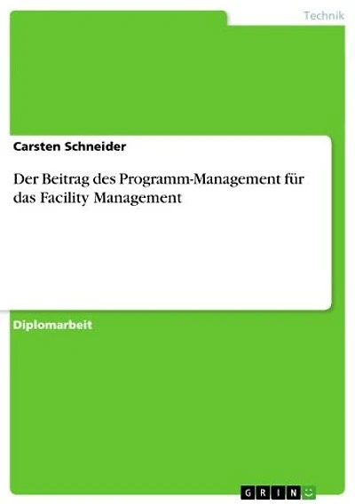 Der Beitrag des Programm-Management für das Facility Management