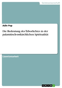 Die Bedeutung des Taborlichtes in der palamitisch-ostkirchlichen Spiritualität