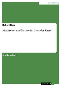 Mythisches und Mythos im 'Herr der Ringe'