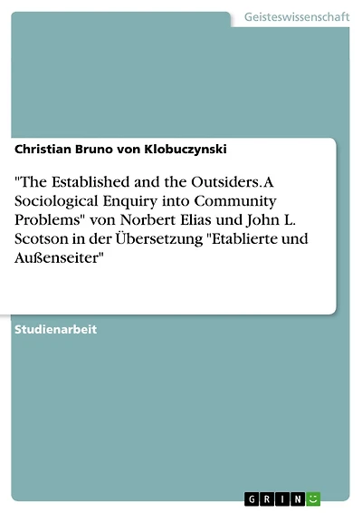 'The Established and the Outsiders. A Sociological Enquiry into Community Problems' von Norbert Elias und John L. Scotson in der Übersetzung 'Etablierte und Außenseiter'