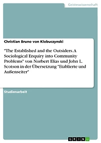 'The Established and the Outsiders. A Sociological Enquiry into Community Problems' von Norbert Elias und John L. Scotson in der Übersetzung 'Etablierte und Außenseiter'