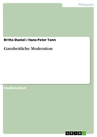 Ganzheitliche Moderation