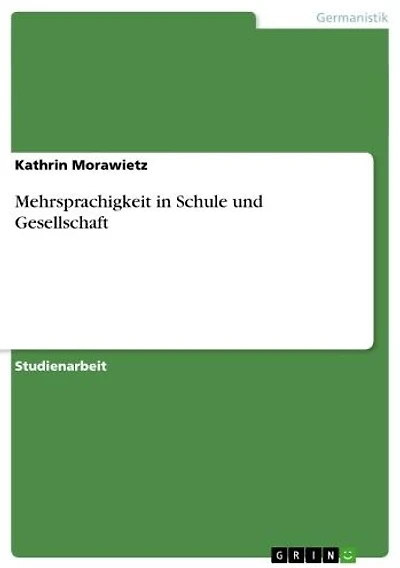 Mehrsprachigkeit in Schule und Gesellschaft
