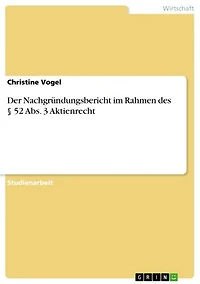 Der Nachgründungsbericht im Rahmen des § 52 Abs. 3 Aktienrecht