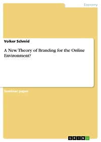 A New Theory of Branding for the Online Environment?