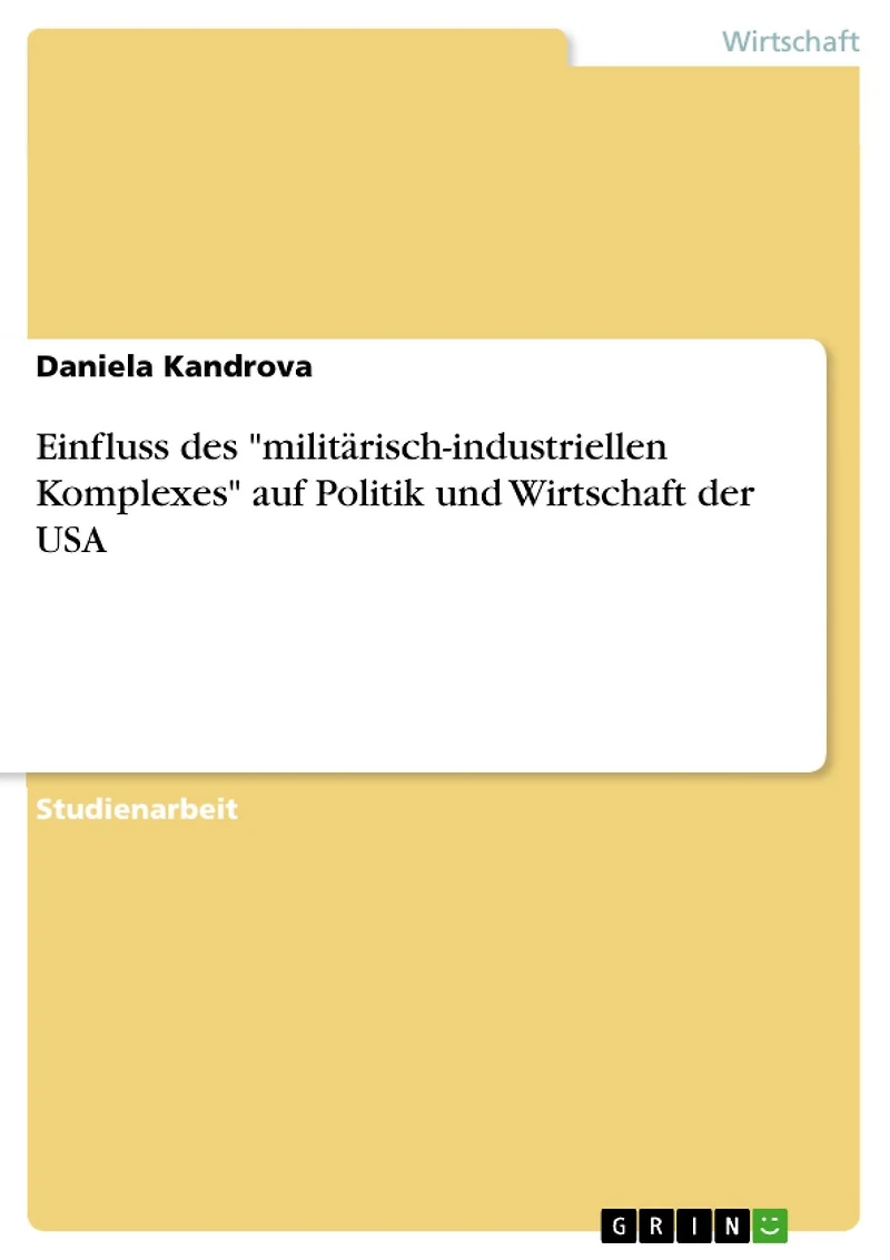 Einfluss des "militärisch-industriellen Komplexes" auf Politik und Wirtschaft der USA