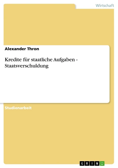 Kredite für staatliche Aufgaben - Staatsverschuldung: Staatsverschuldung
