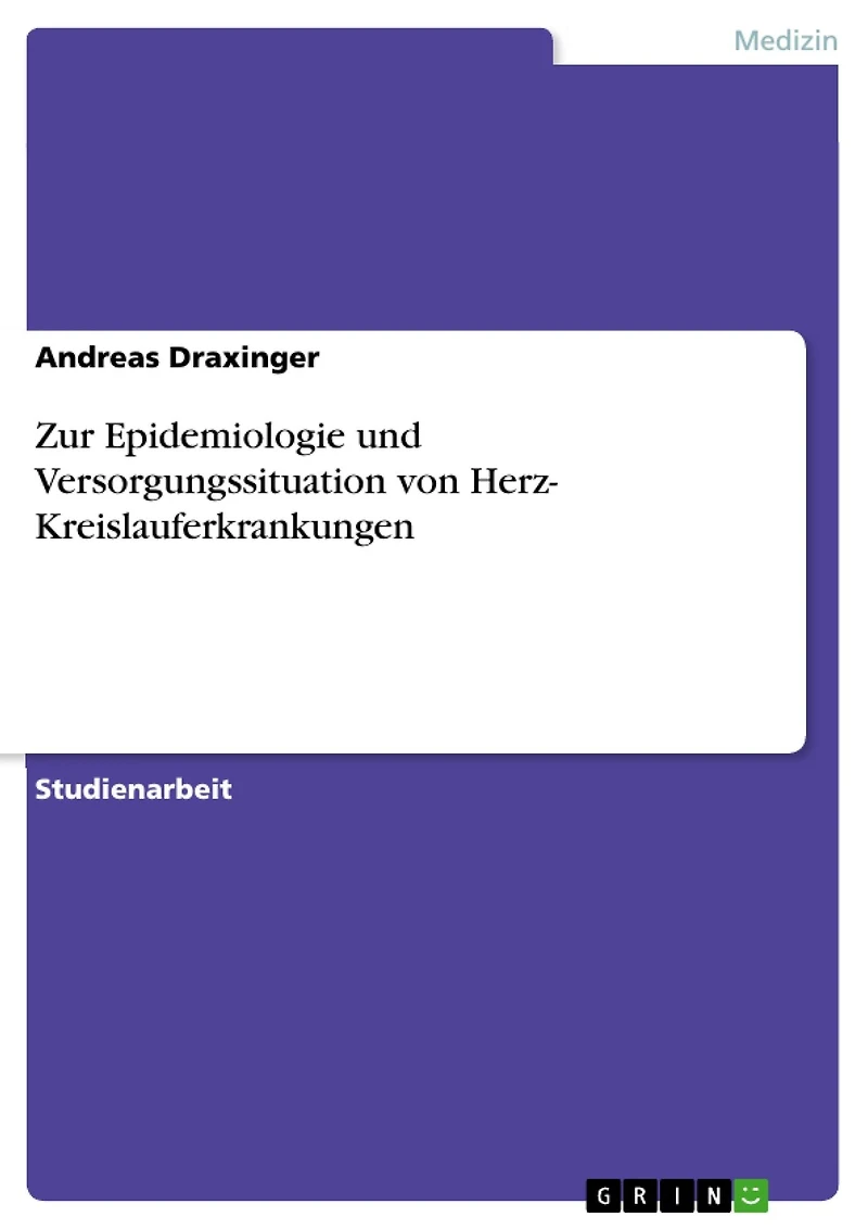 Zur Epidemiologie und Versorgungssituation von Herz- Kreislauferkrankungen