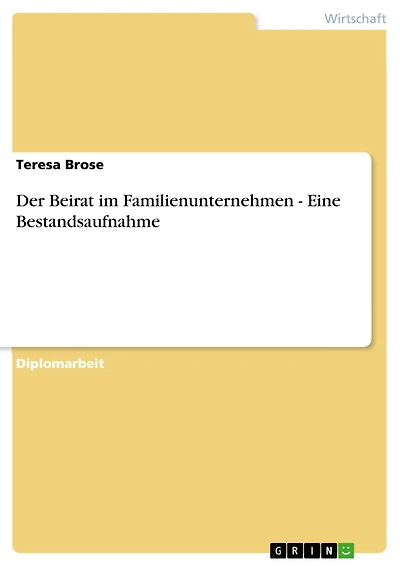 Der Beirat im Familienunternehmen - Eine Bestandsaufnahme