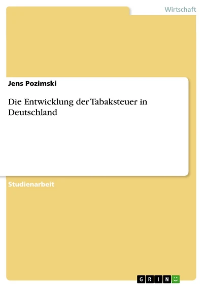 Die Entwicklung der Tabaksteuer in Deutschland