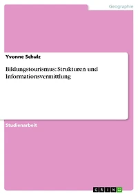 Bildungstourismus: Strukturen und Informationsvermittlung
