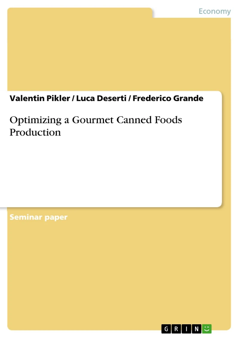 Optimizing a Gourmet Canned Foods Production