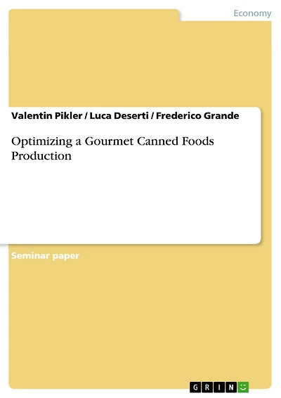 Optimizing a Gourmet Canned Foods Production