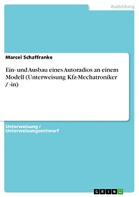 Ein- und Ausbau eines Autoradios an einem Modell (Unterweisung Kfz-Mechatroniker / -in)
