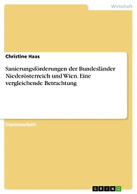 Sanierungsförderungen der Bundesländer Niederösterreich und Wien. Eine vergleichende Betrachtung