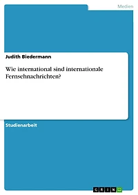 Wie international sind internationale Fernsehnachrichten?