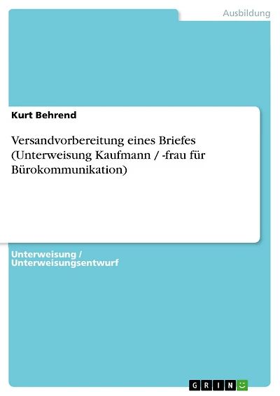 Versandvorbereitung eines Briefes (Unterweisung Kaufmann / -frau für Bürokommunikation)