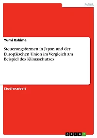 Steuerungsformen in Japan und der Europäischen Union im Vergleich am Beispiel des Klimaschutzes