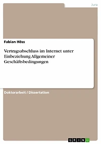 Vertragsabschluss im Internet unter Einbeziehung Allgemeiner Geschäftsbedingungen