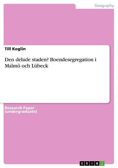 Den delade staden? Boendesegregation i Malmö och Lübeck