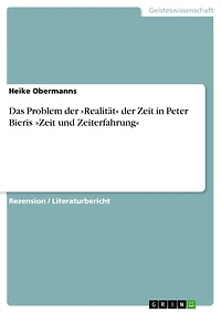 Das Problem der »Realität« der Zeit in Peter Bieris »Zeit und Zeiterfahrung«