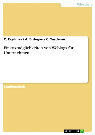 Einsatzmöglichkeiten von Weblogs für Unternehmen