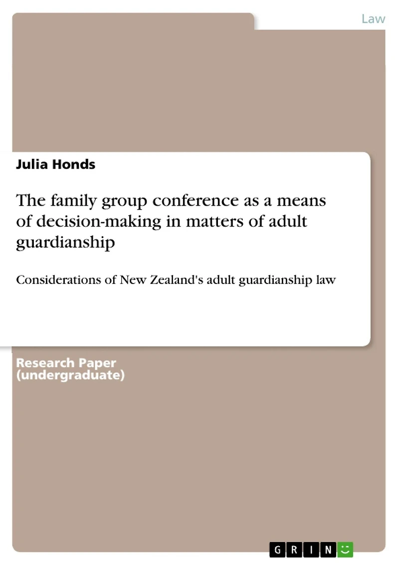 The family group conference as a means of decision-making in matters of adult guardianship: Considerations of New Zealand's adult guardianship law