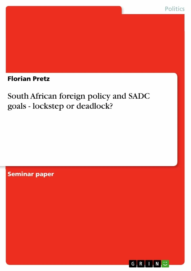 South African foreign policy and SADC goals - lockstep or deadlock?: lockstep or deadlock
