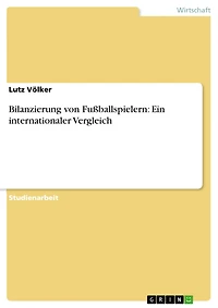 Bilanzierung von Fußballspielern: Ein internationaler Vergleich