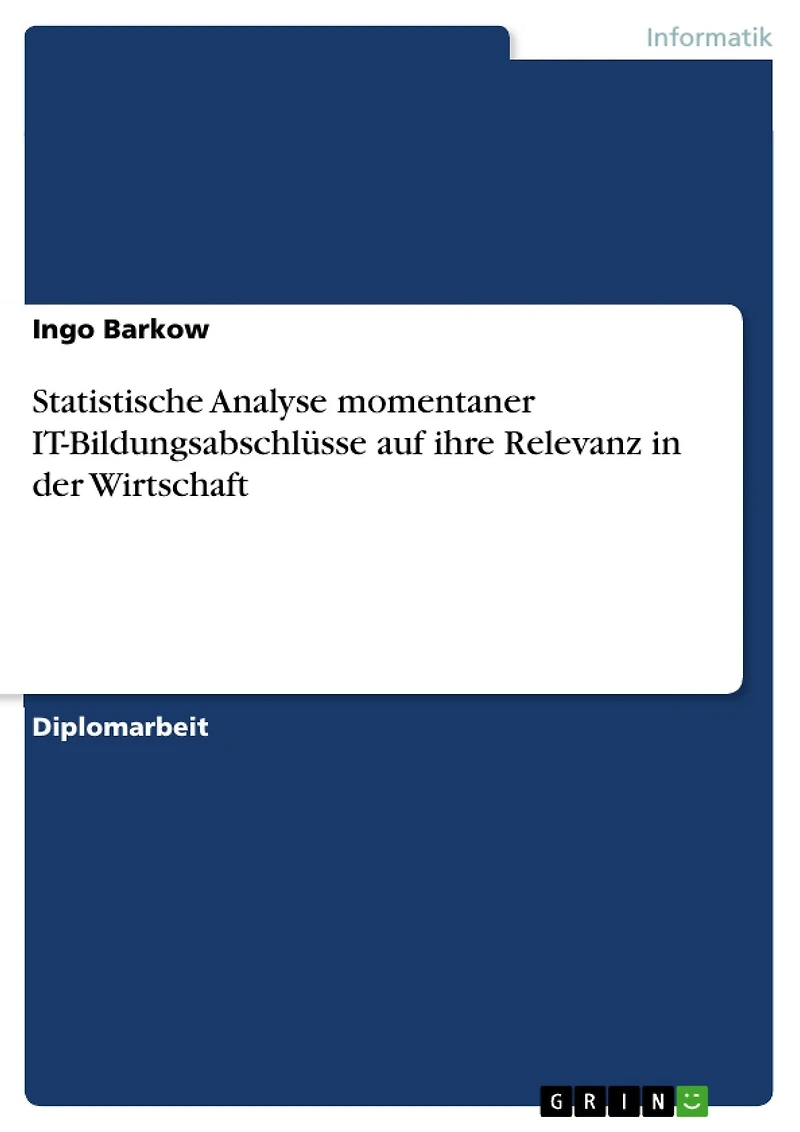 Statistische Analyse momentaner IT-Bildungsabschlüsse auf ihre Relevanz in der Wirtschaft