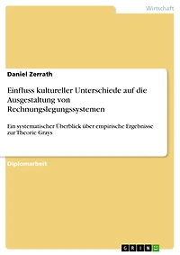 Einfluss kultureller Unterschiede auf die Ausgestaltung von Rechnungslegungssystemen: Ein systematischer Überblick über empirische Ergebnisse zur Theorie Grays