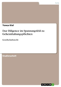 Due Diligence im Spannungsfeld zu Geheimhaltungspflichten: Gesellschaftsrecht
