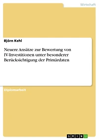 Neuere Ansätze zur Bewertung von IV-Investitionen unter besonderer Berücksichtigung der Primärdaten