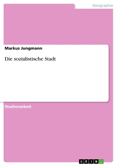 Die sozialistische Stadt