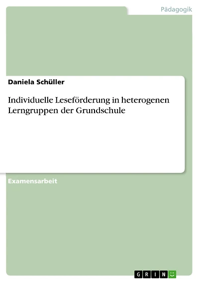 Individuelle Leseförderung in heterogenen Lerngruppen der Grundschule