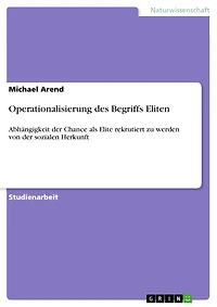 Operationalisierung des Begriffs Eliten: Abhängigkeit der Chance als Elite rekrutiert zu werden von der sozialen Herkunft