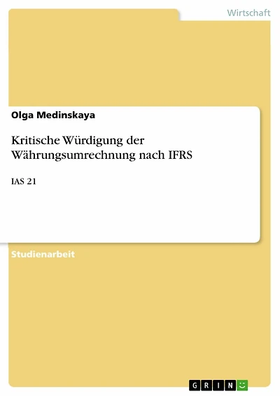 Kritische Würdigung der Währungsumrechnung nach IFRS: IAS 21
