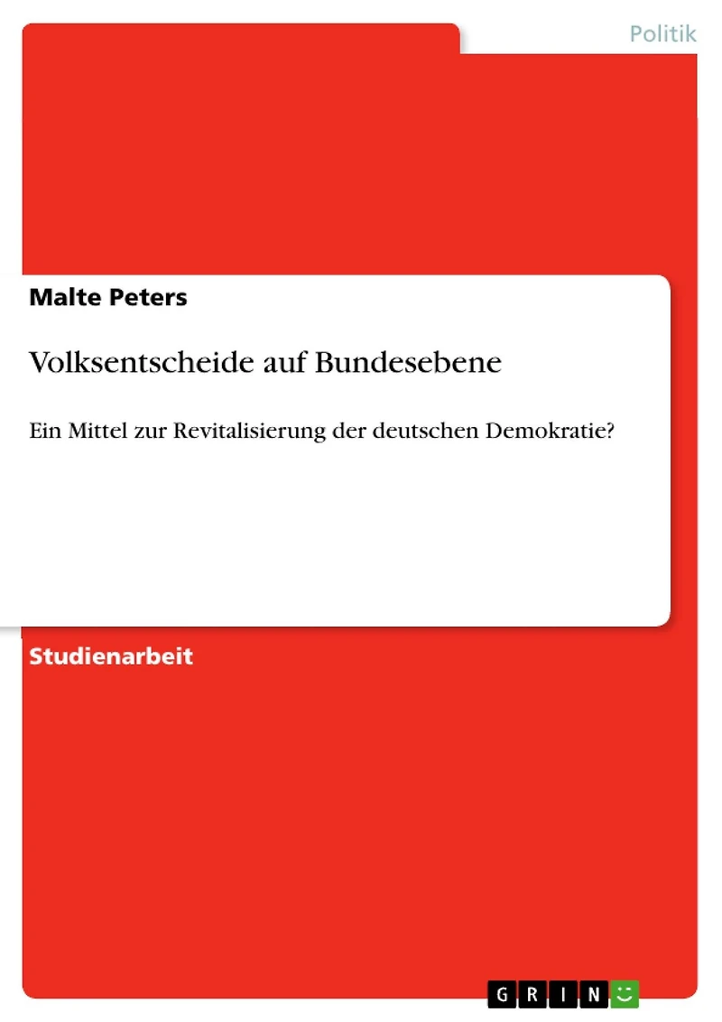 Volksentscheide auf Bundesebene: Ein Mittel zur Revitalisierung der deutschen Demokratie?
