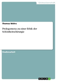 Prolegomena zu einer Ethik der Schönheitschirurgie