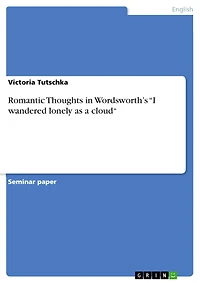 Romantic Thoughts in Wordsworth's "I wandered lonely as a cloud"