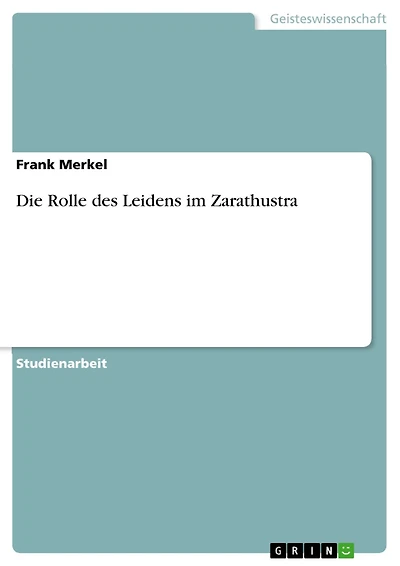 Die Rolle des Leidens im Zarathustra