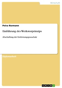 Einführung des Werkstorprinzips: Abschaffung der Entfernungspauschale