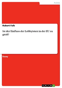 Ist der Einfluss der Lobbyisten in der EU zu groß?