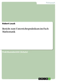 Bericht zum Unterrichtspraktikum im Fach Mathematik