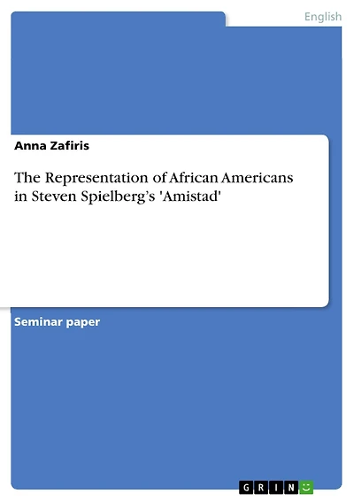 The Representation of African Americans in Steven Spielberg's 'Amistad'