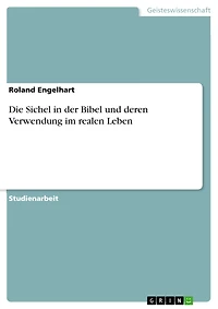 Die Sichel in der Bibel und deren Verwendung im realen Leben
